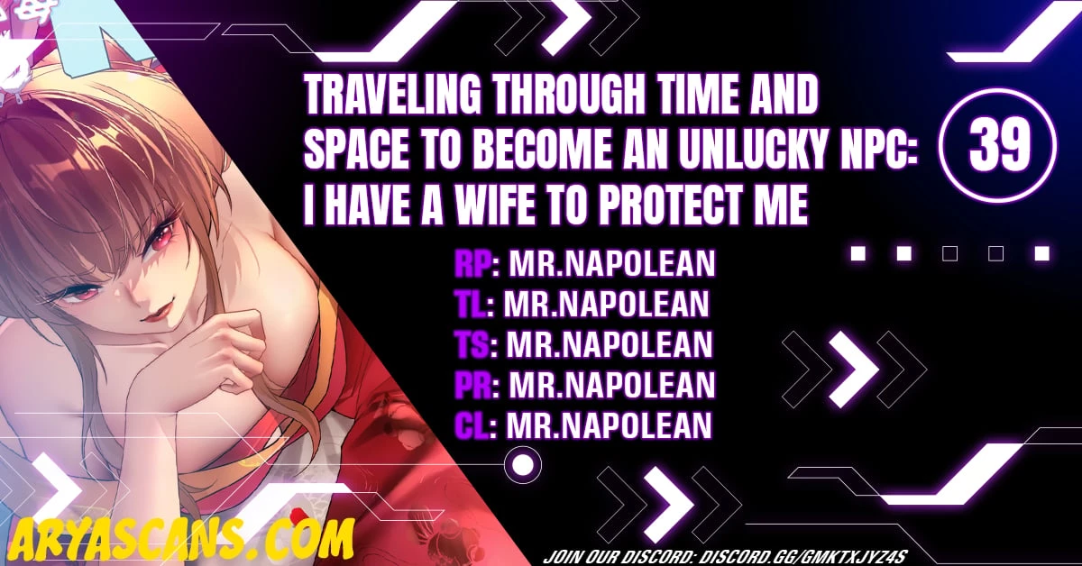 Traveling Through Time and Space to Become an Unlucky NPC: I Have a Wife to Protect Me Chapter 39 - 1