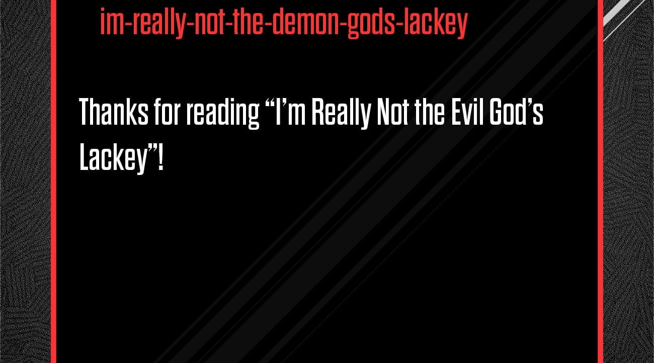 I'm Really Not the Evil God's Lackey Chapter 13.5 - 14
