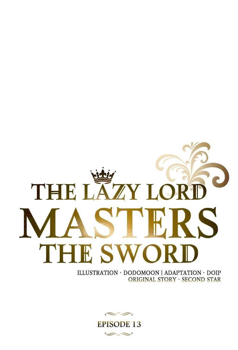 The Lazy Lord Masters the Sword Chapter 13 - 15