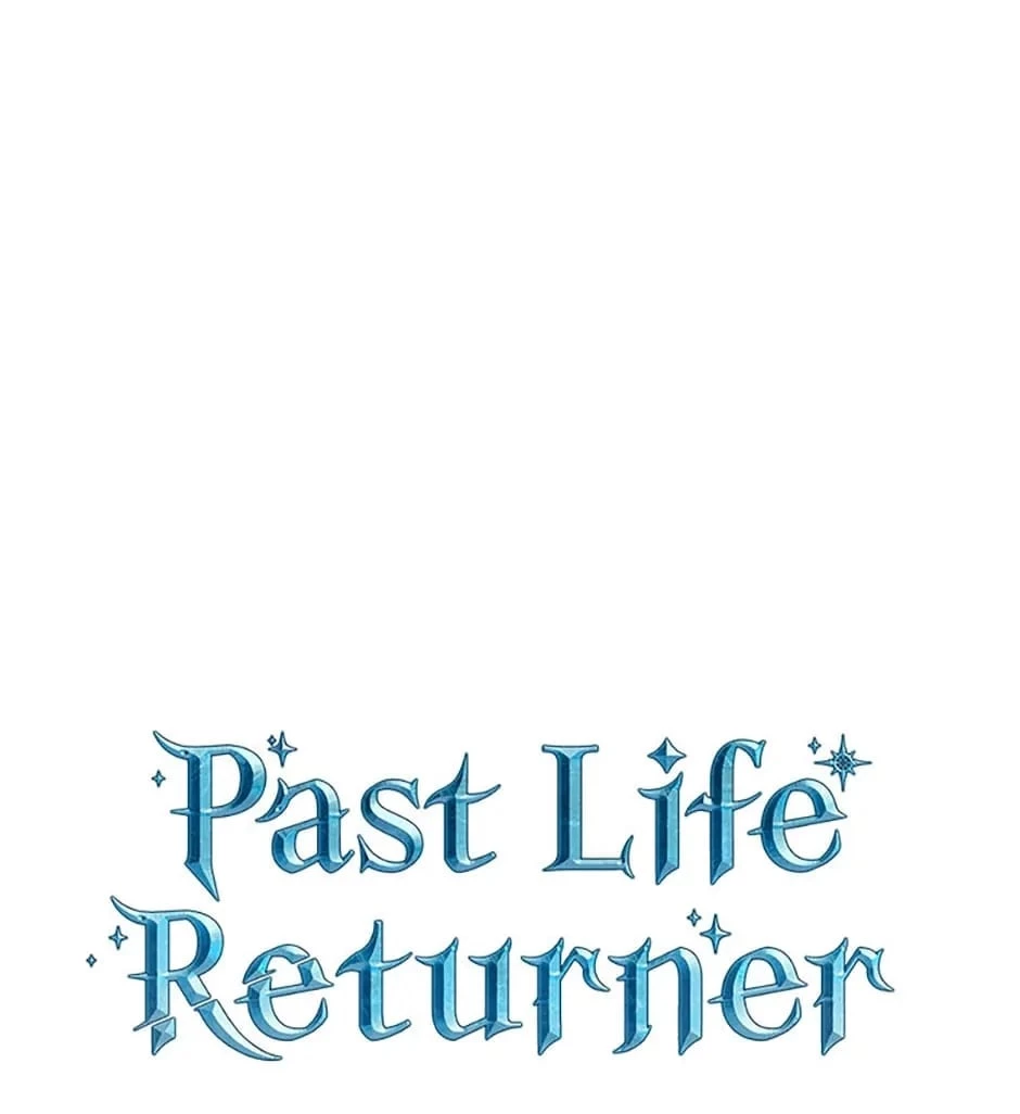 Past Life Returner Chapter 14 - 55