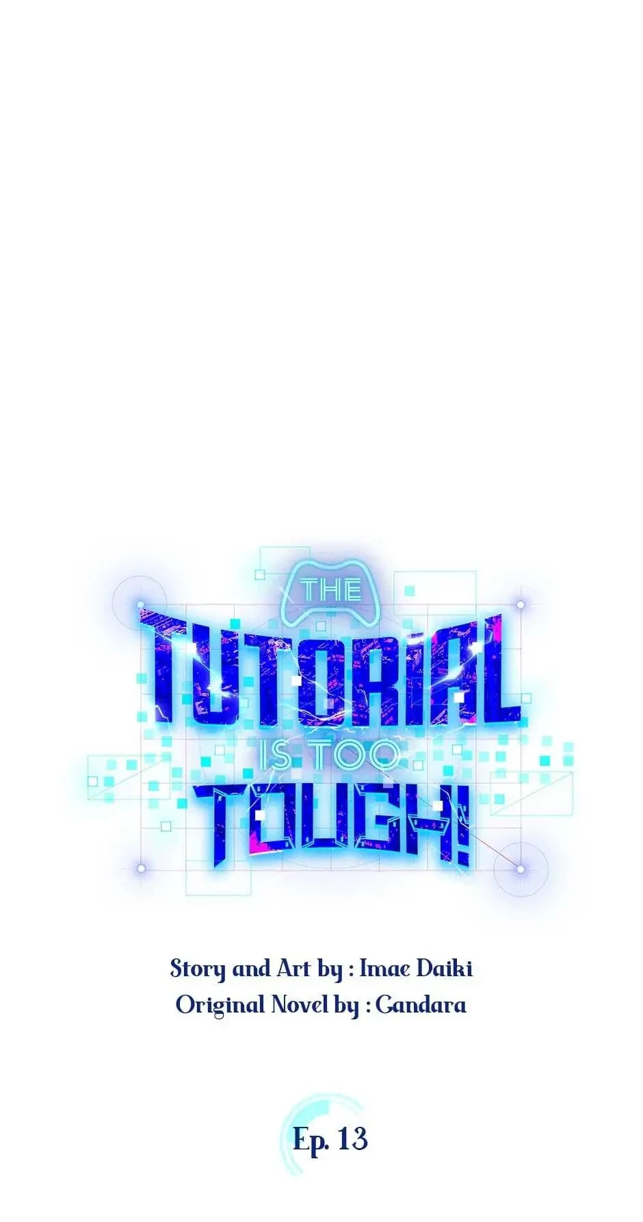 The Tutorial Is Too Tough! Chapter 13 - 1