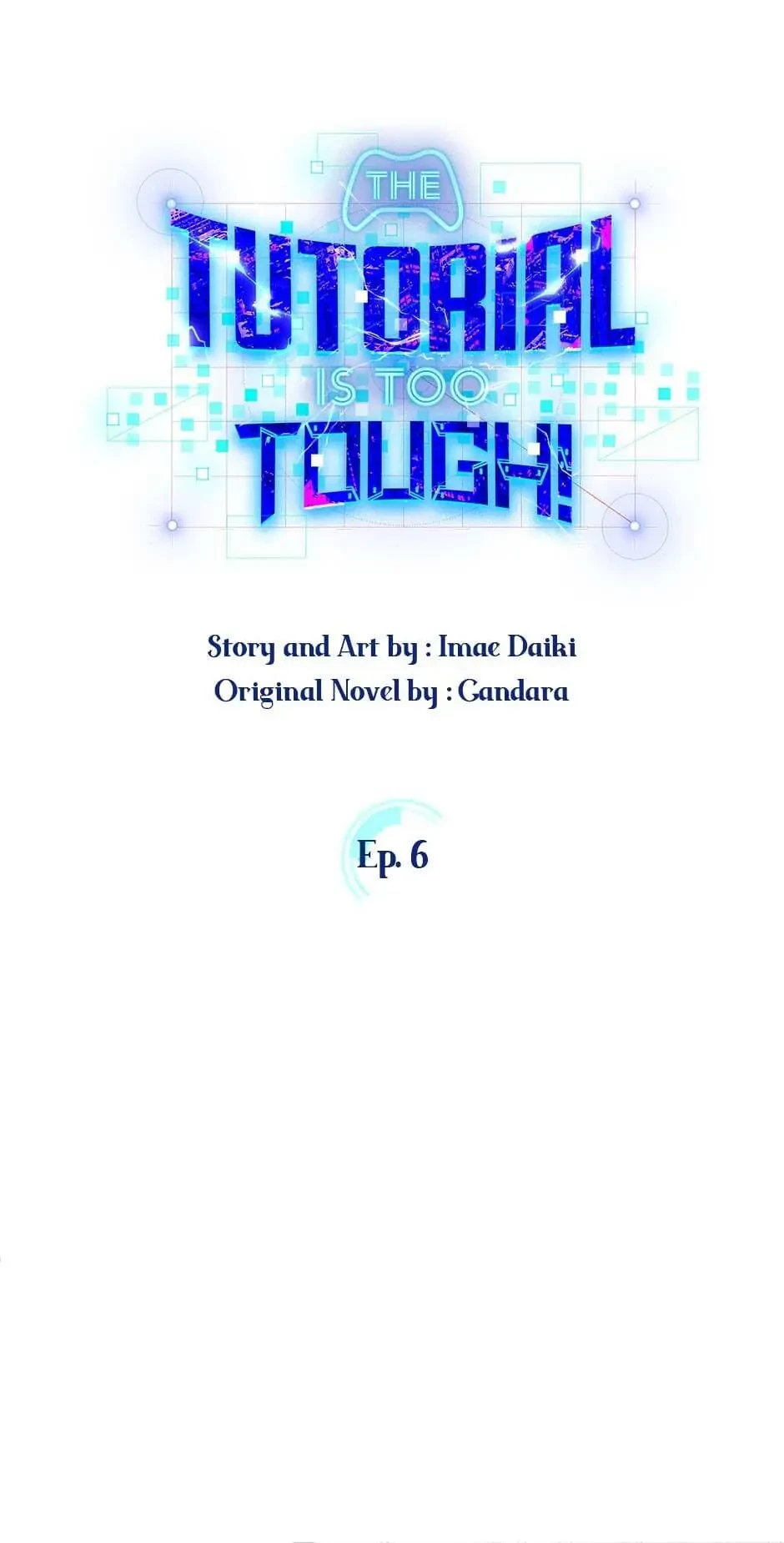 The Tutorial Is Too Tough! Chapter 6 - 6