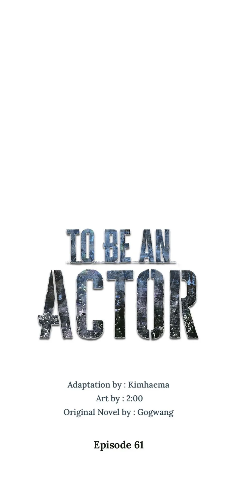 To Be an Actor Chapter 61 - 67