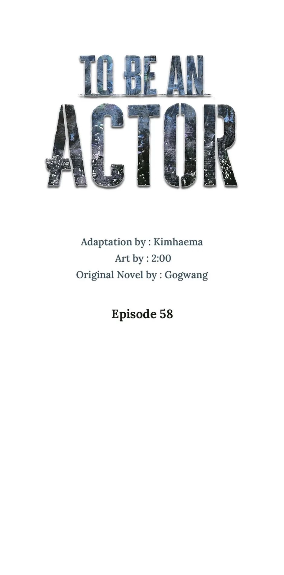 To Be an Actor Chapter 58 - 59