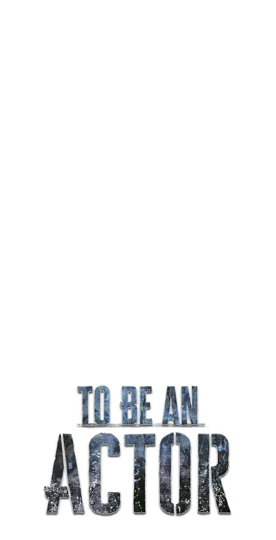 To Be an Actor Chapter 31 - 44