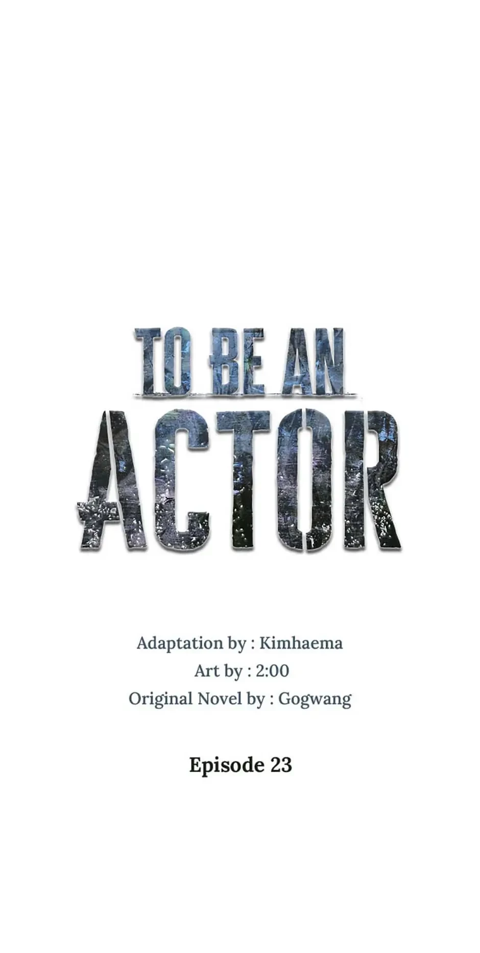 To Be an Actor Chapter 23 - 25