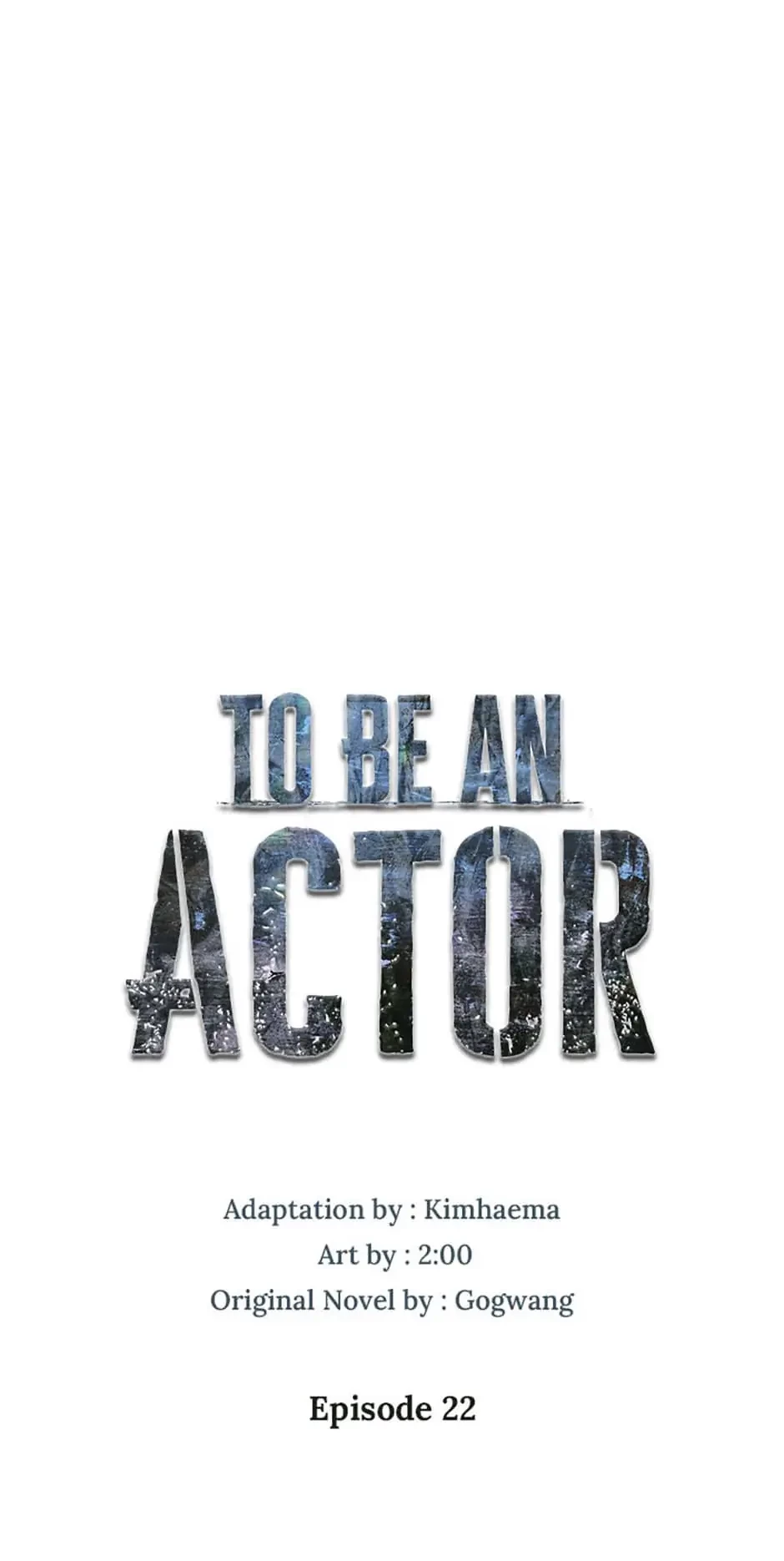 To Be an Actor Chapter 22 - 27