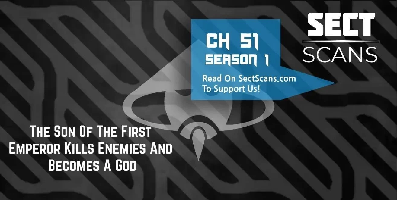 The Son of the First Emperor Kills Enemies and Becomes a God Chapter 51 - 1