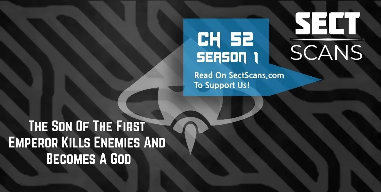 The Son of the First Emperor Kills Enemies and Becomes a God Chapter 52 - 1